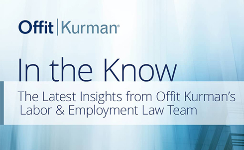 In the Know Series - Labor & Employment Law Changes – Federal
