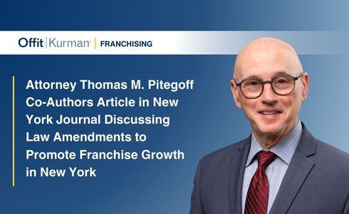 Attorney Thomas M. Pitegoff Co-Authors Article in New York Journal Discussing Law Amendments to Promote Franchise Growth in New York