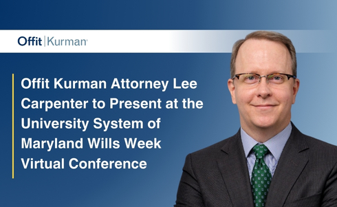 Offit Kurman Attorney Lee Carpenter to Present at the University System of Maryland Wills Week Virtual Conference