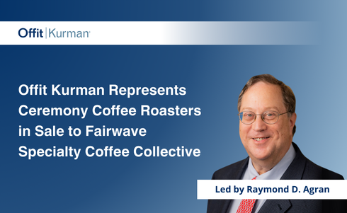 Offit Kurman Represents Ceremony Coffee Roasters in Sale to Fairwave