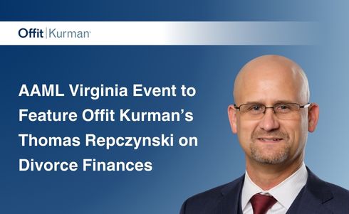 AAML Virginia Event to Feature Offit Kurman’s Thomas Repczynski on Divorce Finances