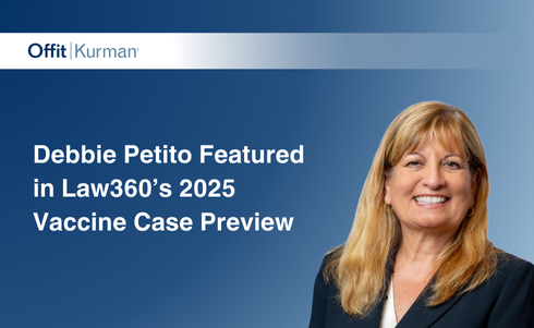 Offit Kurman Attorney Debbie Petito Featured in Law360’s 2025 Vaccine Case Preview