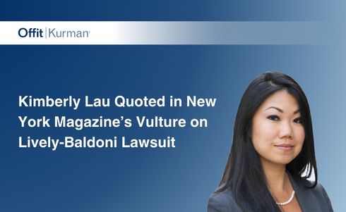 Offit Kurman’s Kimberly Lau Quoted in New York Magazine’s Vulture on Lively-Baldoni Lawsuit