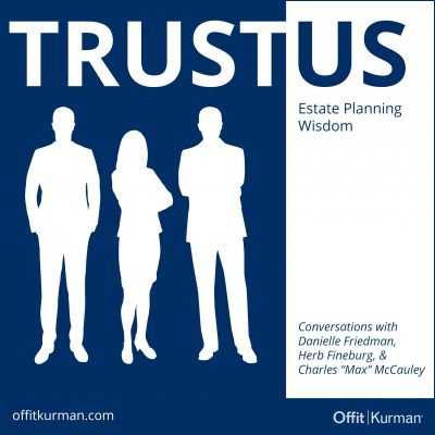 Trust Us: Estate Planning Wisdom