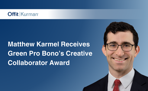 Offit Kurman Attorney Matthew Karmel Receives Green Pro Bono’s Creative Collaborator Award