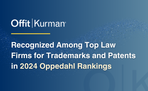 Offit Kurman Recognized Among Top Law Firms for Trademarks and Patents in 2024 Oppedahl Rankings