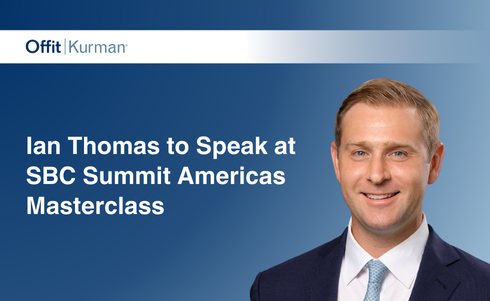 Offit Kurman Attorney Ian Thomas to Speak at SBC Summit Americas Masterclass