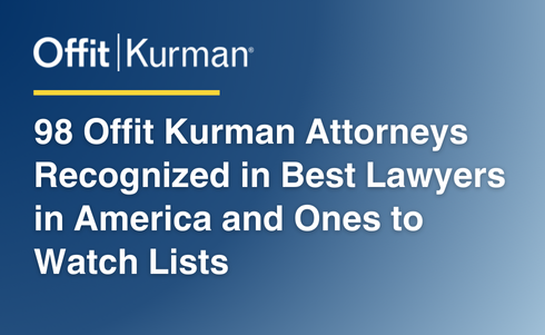 98 Offit Kurman Attorneys Recognized in Best Lawyers in America and Ones to Watch Lists