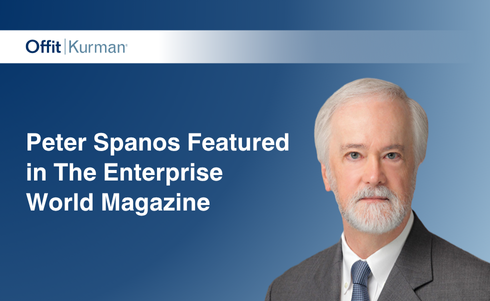 Offit Kurman Attorney Peter Spanos Featured in The Enterprise World Magazine