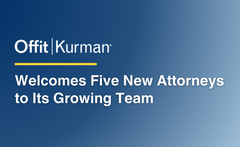 Offit Kurman Welcomes Five New Attorneys to Its Growing Team