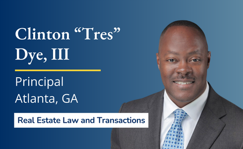 Offit Kurman adds Clinton “Tres” Dye, III as Principal in Atlanta Office