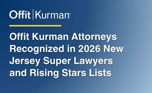 Offit Kurman Attorneys Recognized in 2026 New Jersey Super Lawyers® and Rising Stars List
