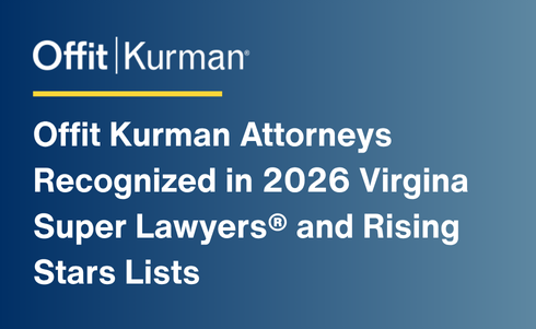 Offit Kurman Attorneys Recognized in 2026 Virginia Super Lawyers® and Rising Stars Lists