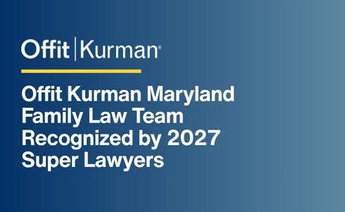 <p>Offit Kurman Family Law Team Recognized by Super Lawyers</p>