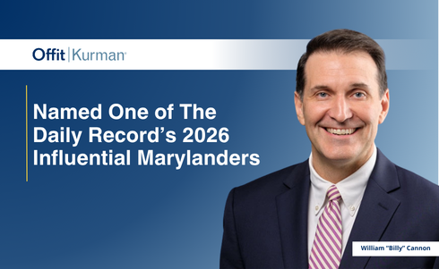 Offit Kurman Managing Principal William “Billy” Cannon Named One of The Daily Record’s 2026 Influential Marylanders