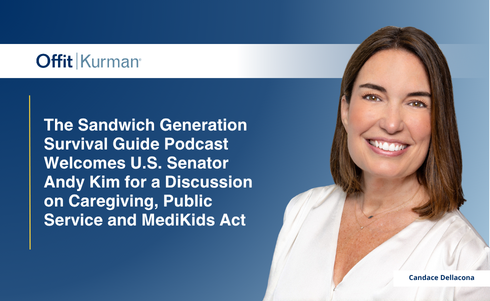 U.S. Senator Andy Kim Joins The Sandwich Generation Survival Guide Podcast for Discussion on Caregiving, Public Service and MediKids Act Legislation