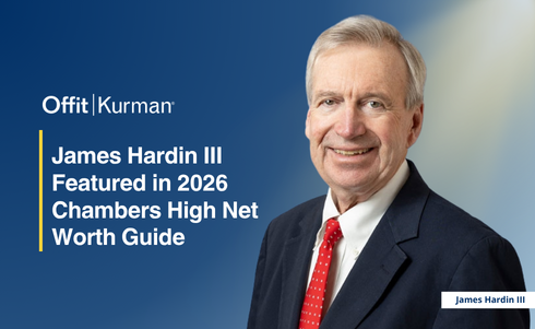 Offit Kurman’s James Hardin III Featured in 2026 Chambers High Net Worth Guide