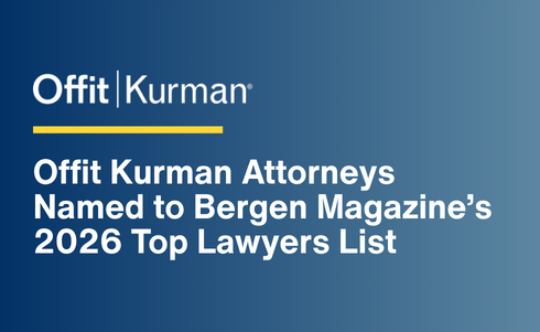 Offit Kurman Attorneys Named to Bergen Magazine’s 2026 Top Lawyers List