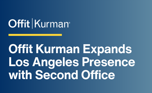Offit Kurman Expands Los Angeles Presence with Second Office