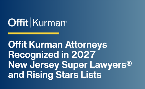 Offit Kurman Attorneys Recognized in 2027 New Jersey Super Lawyers® and Rising Stars Lists
